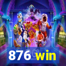 876 win